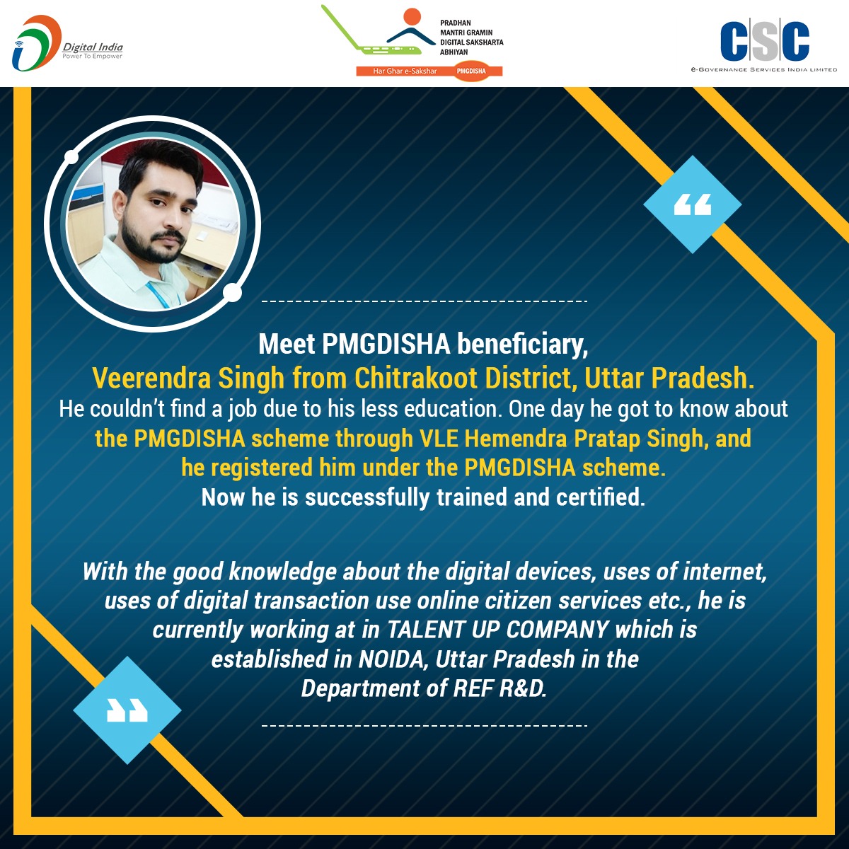Meet #PMGDISHA beneficiary, Veerendra Singh from Chitrakoot District, #UttarPradesh. He couldn’t find a job due to his less education. One day he got to know about the PMGDISHA scheme through VLE Hemendra Pratap Singh. Now he is successfully trained and certified.

#CSC