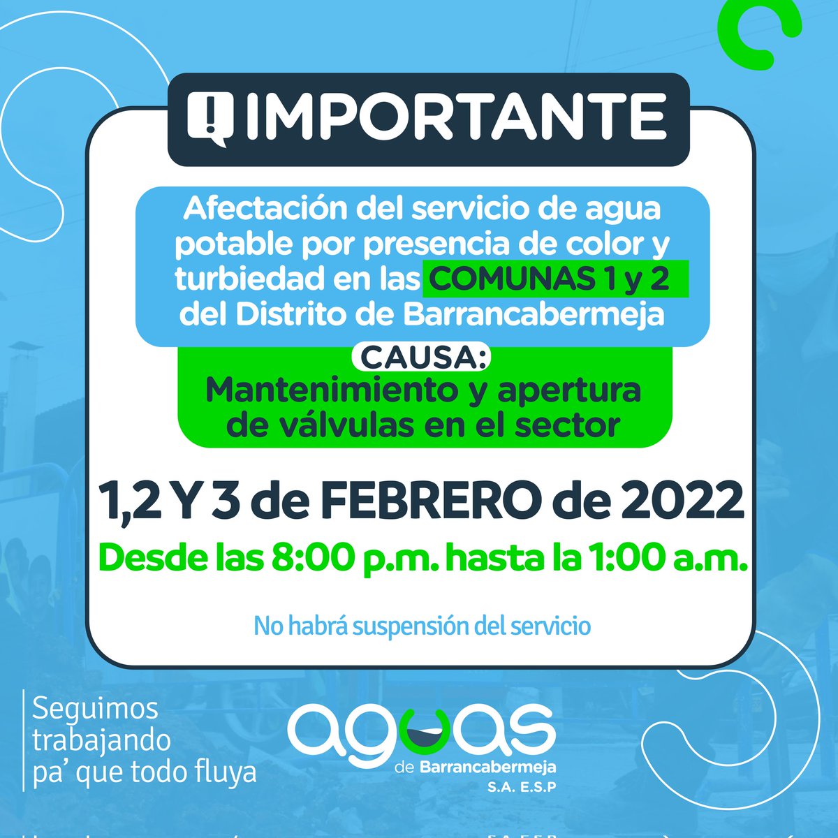 AguasdeBarranc1's tweet photo. Del el 1 al 3 de febrero de 2022, desde las 8:00 p.m. hasta la 1:00 a.m. estaremos en las Comunas 1 y 2 realizando apertura de válvulas de purgas, acciones necesarias para garantizar la calidad en el servicio del agua.
❌𝐍𝐨 𝐡𝐚𝐛𝐫𝐚́ 𝐬𝐮𝐬𝐩𝐞𝐧𝐬𝐢𝐨́𝐧 ❌ https://t.co/yyULptJIfY