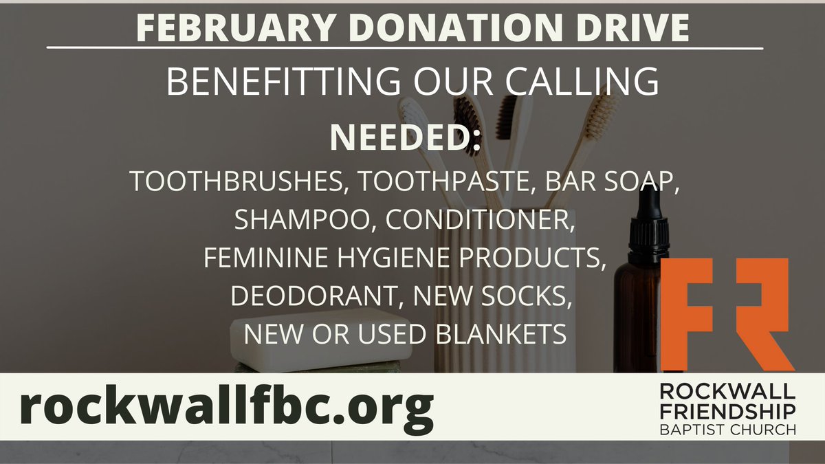 rockwallfbc's tweet photo. The RFBC Outreach Ministry is collecting items to donate to Our Calling. During the month of February, please donate toothbrushes, toothpaste, bar soap, shampoo, conditioner, feminine hygiene products, deodorant, new socks and new or used blankets. https://t.co/vFXI2EtFkK