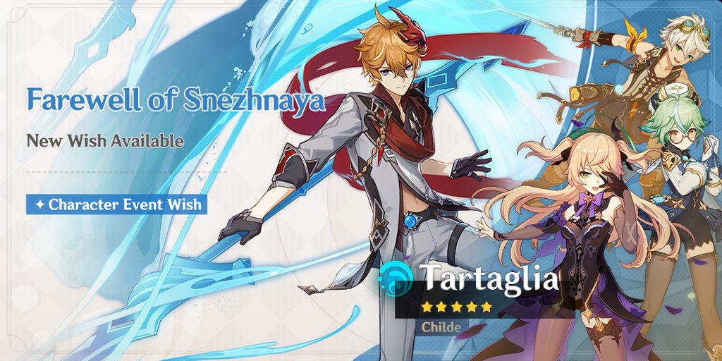 Event Wish "Farewell of Snezhnaya" will now be available after the Version 2.5 update!

Due to technical difficulties, replacing the Yae Miko banner, the event-exclusive 5-star character "Childe" Tartaglia (Hydro) will get a huge drop-rate boost!

#GenshinImpact