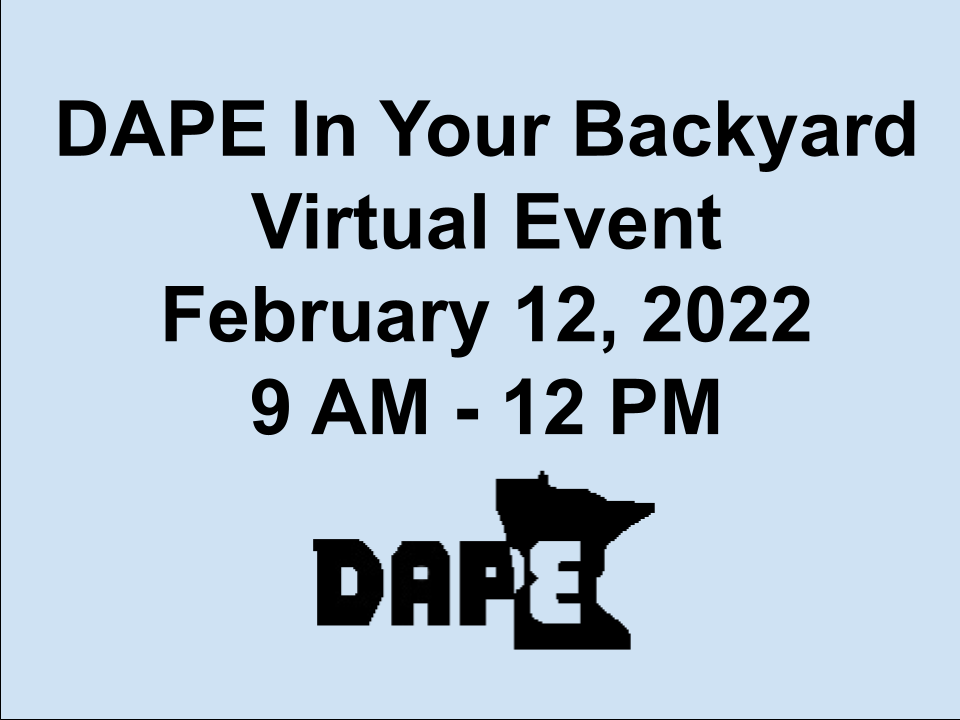 DAPE In Your Backyard is back on February 12, 2022! 
This virtual live event from 9:00-12:00 features a variety of #AdaptedPE #UnifiedPE and #PhysEd topics.
Info and registration can be found at mndape.org