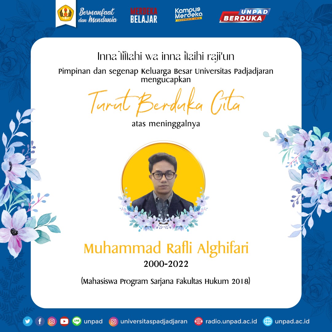 unpad's tweet photo. #UnpadBerduka

Pimpinan dan segenap Keluarga Besar Universitas Padjadjaran mengucapkan turut berduka cita atas meninggalnya:

Muhammad Rafli Alghifari
(Mahasiswa Program Sarjana Fakultas Hukum Unpad 2018) 

Semoga almarhum memperoleh tempat mulia di sisi Tuhan YME. https://t.co/JgPw1dTUYv