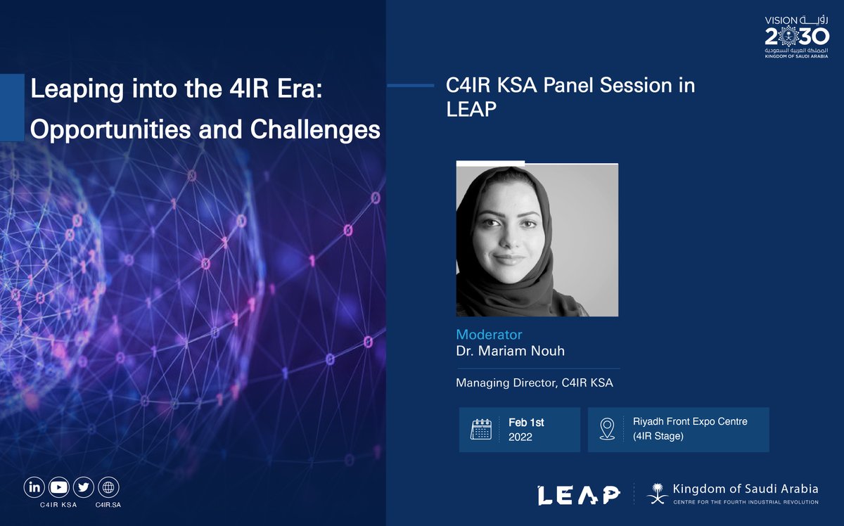 Dr. Mariam Nouh the Managing Director of #C4irKSA
Moderator the Panel Session at #LEAP22 : “leaping into the 4IR Era: Opportunities and Challenges"
Register now: 
onegiantleap.com