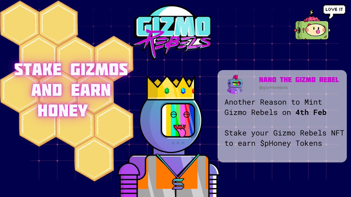 'wen staking' you ask?
In huge anticipation of our mint on Friday 4th Feb, we have brought forward our NFT staking plans 🧠 You will be able to stake your Gizmo #NFT and earn $pHoney a few days after the sell out. 🤖

Join our discord for more information: discord.gg/gizmorebels