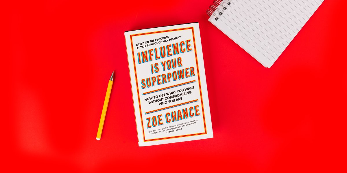 Congratulations to @zoebchance for Influence Is Your Superpower: How to Get What You Want Without Compromising Who You Are, published today! 'An engaging book on the science of encouraging other people to say yes' @AdamMGrant 👉smarturl.it/ZoeChanceBook