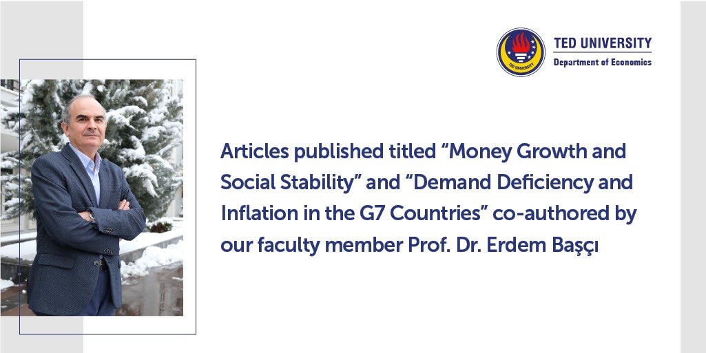 📢📢 Öğretim Üyemiz Prof. Dr. Erdem Başçı’nın “Money Growth and Social Stability” ve “Demand Deficiency and Inflation in the G7 Countries” başlıklı ortak yazarlı makaleleri yayınlandı 👉🏻tedu.edu.tr/tr/main/gundem…