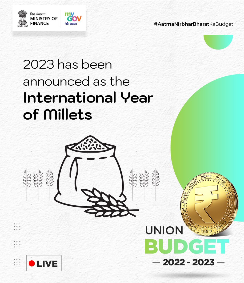 2023 has been announced as ‘International Year of Millets’. Support will be provided for post-harvest value addition and for branding millet products nationally and internationally. 
#AatmaNirbharBharatKaBudget #AgriBudget2022