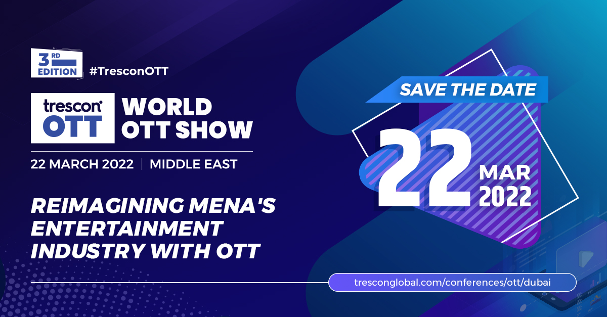Introducing the 3rd global edition of World OTT Show.  

When: 22 March 2022 | 9AM – 5PM, MENA 

Grab your tickets now: hubs.li/Q013dzXR0

#streaming #Trescon #OTTevents #physicalevent #streamingsolutions #OTT  #TresconOTT