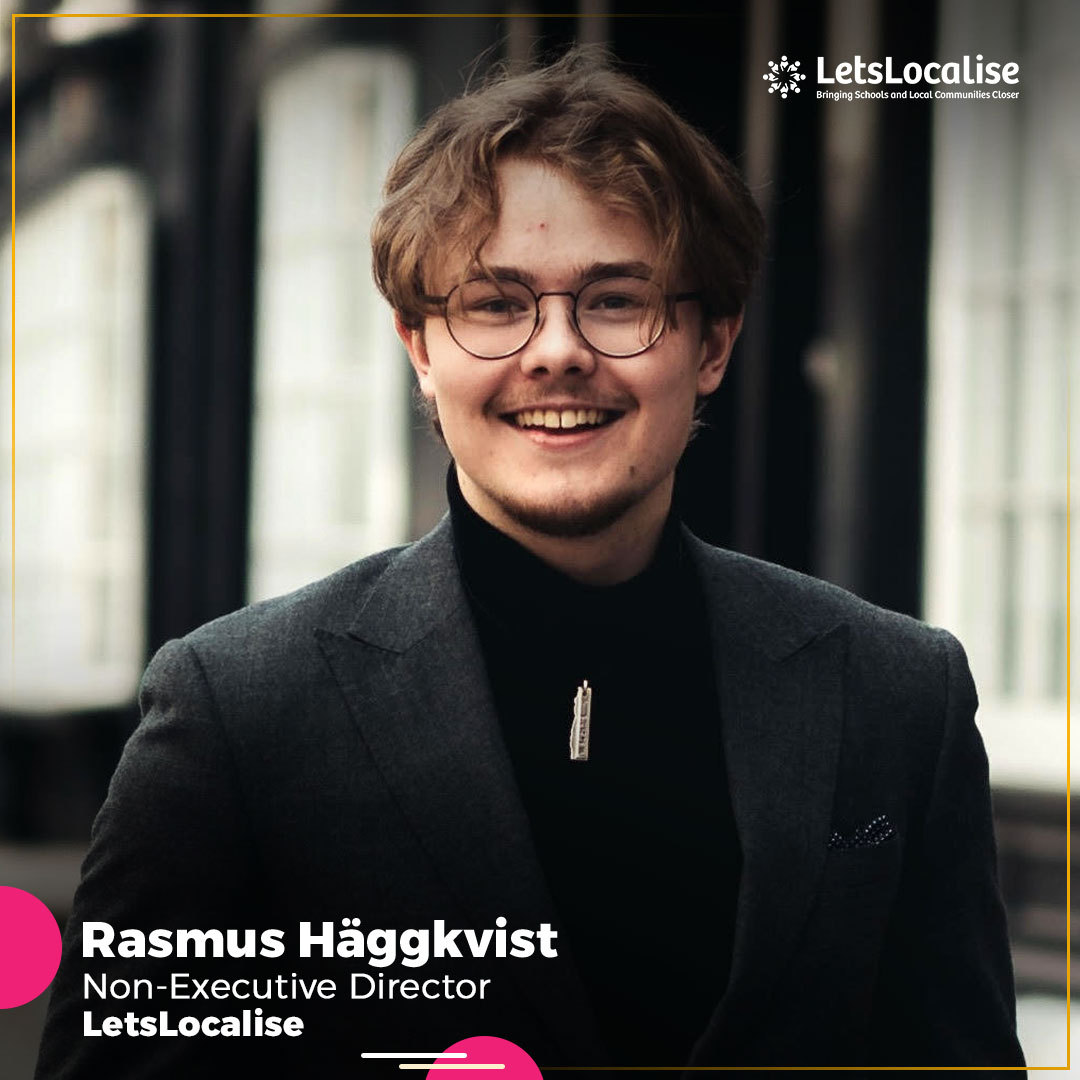"Coming from a rural community, school funding was never the greatest. LetsLocalise changes this completely. It shows that nothing is impossible to achieve."

Rasmus Häggkvist, thank you for your uplifting words. We're thrilled to have you join us as our Non-Executive Director!