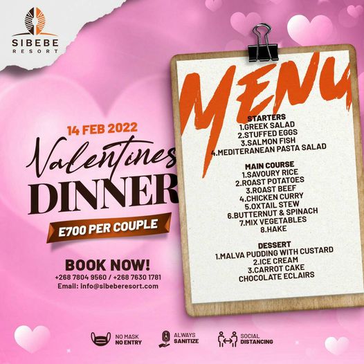 Feast with your lovely partner @ Valentines Buffet Dinner at Sibebe Resort, 6pm to 8pm on Monday 14th February 2022. Strictly by booking! Limited Space!