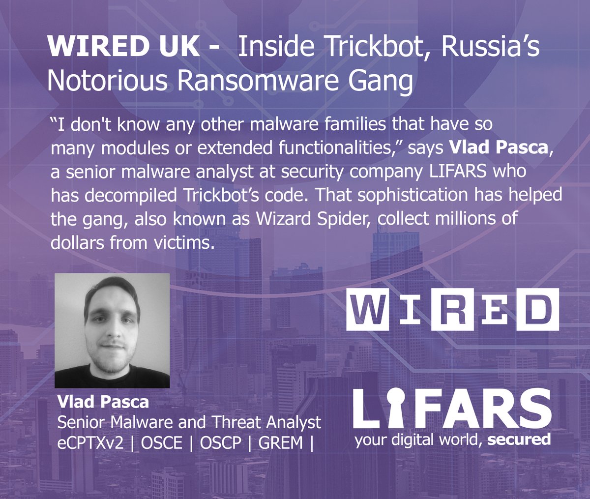 LIFARSLLC's tweet photo. #LIFARS Senior Malware Analyst Vlad Pasca is featured in @WIRED article: Inside #Trickbot, Russia’s Notorious Ransomware Gang. “I don't know any other malware families that have so many modules or extended functionalities,” Pasca @GeeksCyber https://t.co/wolTBYjWur #cybersecurity https://t.co/ZWPoecKrS9
