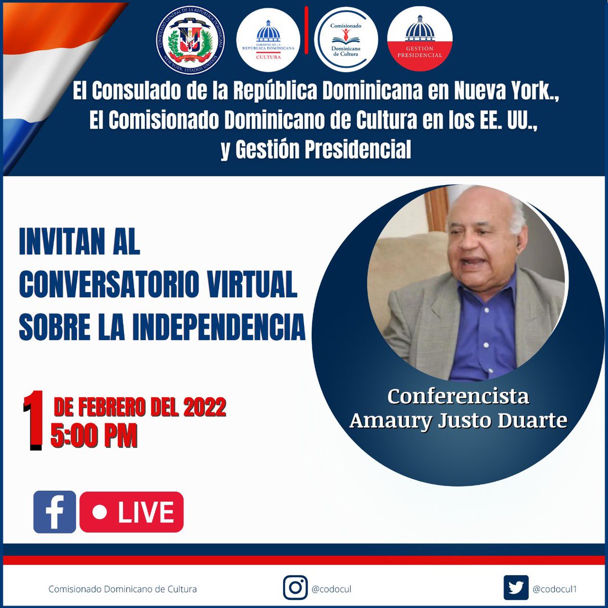 codocul1's tweet image. Te invitamos a participar de la conferencia virtual “Independencia Nacional: 178 aniversario” a cargo del Embajador  Amaury Justo Duarte. Hoy 1 de febrero a las 5:00 p.m.(NY)

.
.
.
@luisabinader @miculturard @milagrosgerman @greyderaful @carmenherediadg  @LourdesBatista7