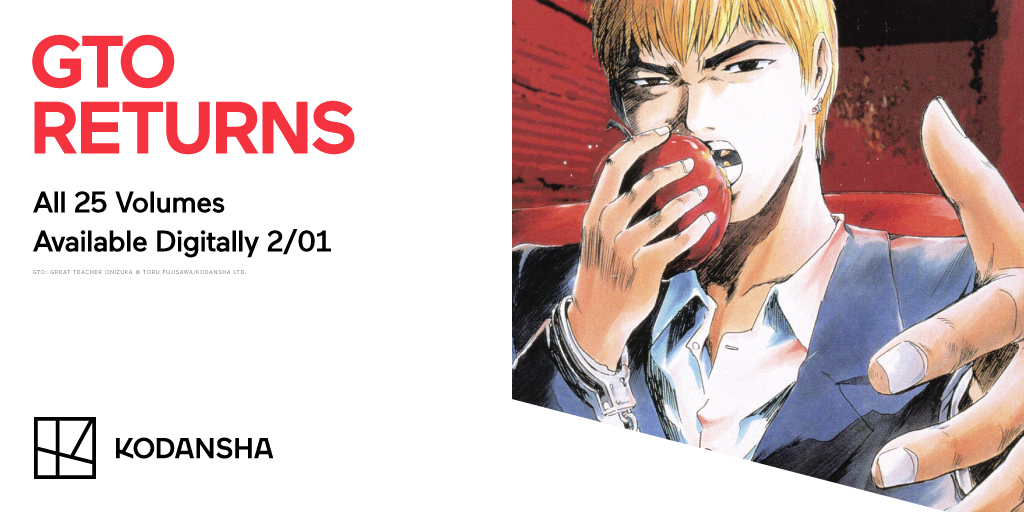 Kodansha Usa Today S The Triumphant Return Of The Delinquent Teacher Drama Gto Great Teacher Onizuka In Digital And Also The Series Debut Of Sequel Series Gto 14 Days In Shonan