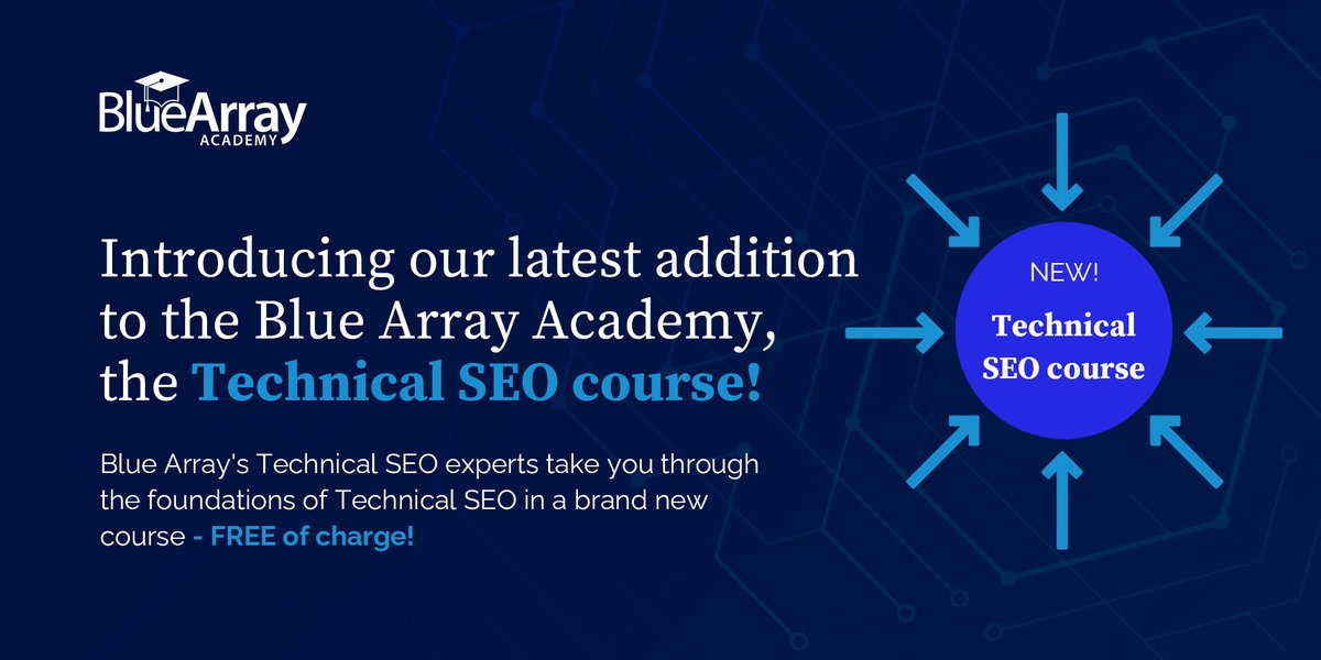New course alert! 
 
We're thrilled to announce we have a brand new course in our renowned #SEO Academy - the #TechnicalSEOcourse! Our experts at Blue Array walk you through everything you need to know around #TechnicalSEO 🤩

Available now, for free! 💙
ow.ly/4Rt450HBfmF