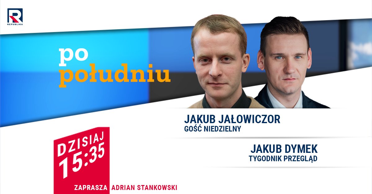 AdrianStankowsk's tweet photo. Zapraszam na program #RepublikaPoPołudniu o godzinie 15:35 w telewizji @RepublikaTV. Moimi gośćmi będą @KubaJot oraz Jakub #Dymek.

#włączprawdę #TVRepublika https://t.co/GNN91xB7MO
