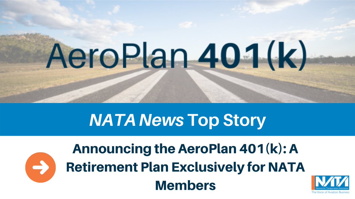 NATAaero's tweet image. Weekly #NATANews: Announcing the AeroPlan 401(k): A Retirement Plan Exclusively for NATA Members, Don’t Miss this Week’s Webinar, NATA Leadership Addresses Aviation Businesses Across the Country, Upcoming Events, and More!

Read more: bit.ly/NATANews0131. #bizav