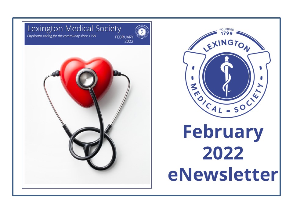 LMS1799's tweet photo. Check out the Lexington Medical Society February 2022 eNewsletter: https://t.co/dpRIZHtPbX https://t.co/Th7hhtKLIr