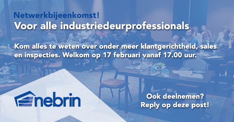 We zijn weer in staat een netwerkbijeenkomst te organiseren. Kom alles te weten over onder meer klantgerichtheid, sales en inspecties.

Industriedeurprofessionals zijn welkom op 17 februari vanaf 17u! Nog geen NEBRIN-lid? Geef een reply op deze post.

#bijeenkomst #leden #samen