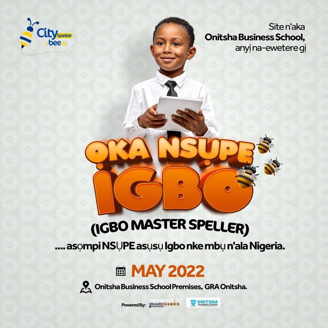 The first Igbo spelling competition themed “Oka Nsupe Igbo” has been scheduled to hold in Onitsha, Anambra on May 13 and May 14 this year. 
This competition which will be the first of it’s kind in Nigeria is designed for Junior and Senior secondary school students across Nigeria