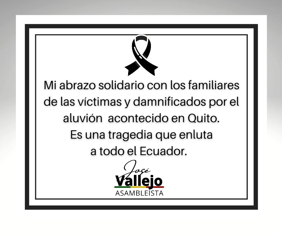 El país está de luto
Mis senidas condolencias para familiares y amigos de las víctimas, damnificados y heridos por el aluvión ocurrido en #Quito 
Desde #Carchi nuestra solidaridad hermanos quiteños. 

#JoseVallejoAsambleista 
#Quito
#Carchi