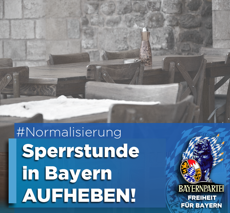 Bayernpartei's tweet photo. Die #Sperrstunde in #Bayern muss aufgehoben werden!
Wegen Corona gilt seit 24. November für die Gastronomie die Sperrstunde ab 22 Uhr. 
Wir finden:
Das Infektionsrisiko steigt nicht an, wenn man länger als 22 Uhr  am Tisch zusammen sitzt. https://t.co/88RxSIIrHT