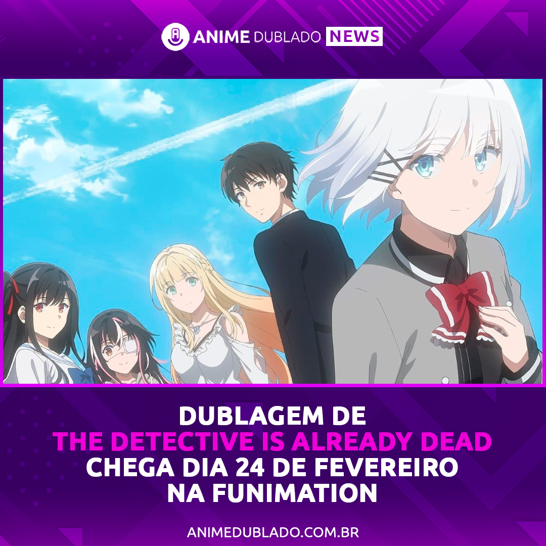 Anime Dublado on X: Dublagem de 'The Detective is Already Dead