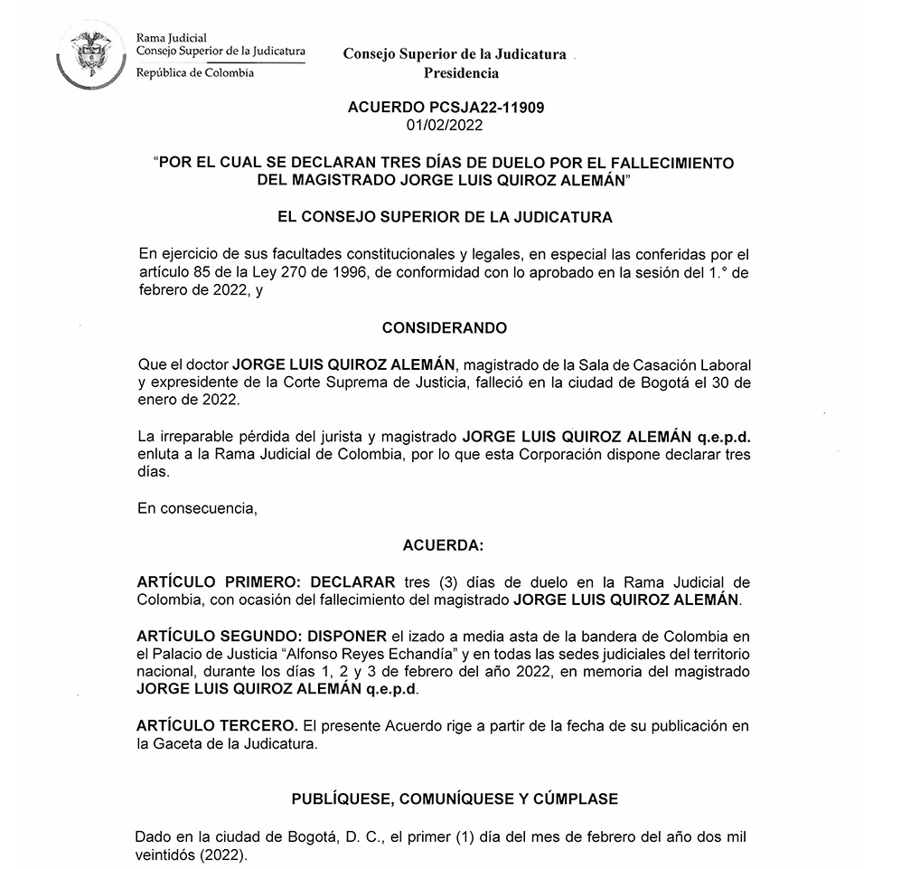 judicaturacsj's tweet photo. El Consejo Superior de la Judicatura declara tres días de duelo en la #RamaJudicial, por el fallecimiento del expresidente y magistrado de @CorteSupremaJ, Jorge Luis Quiroz Alemán. La irreparable pérdida del jurista enluta a la Rama Judicial de Colombia. https://t.co/YXC2Rkt2ev
