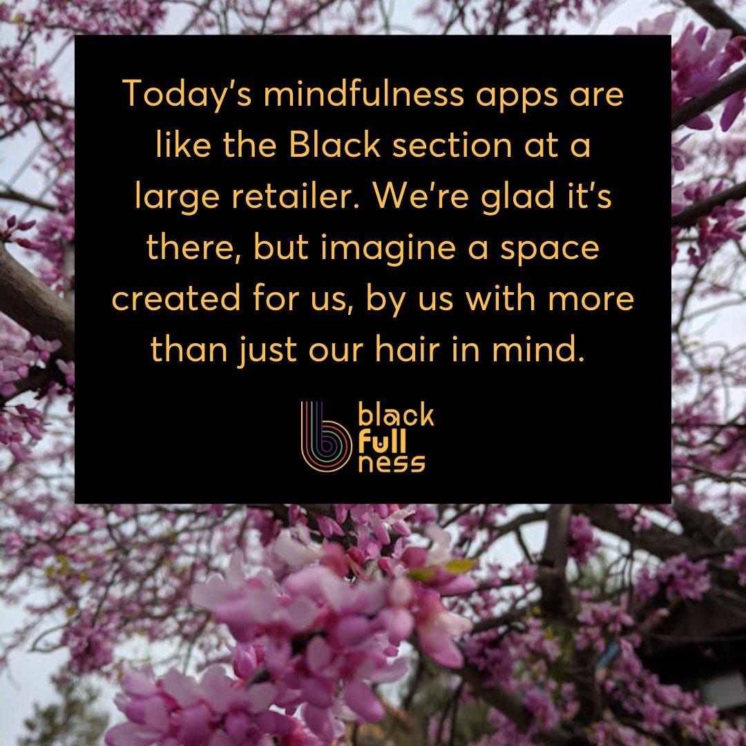 Imagine a space, for us, by us, with us in, through and over it with our highest best in mind! <a href="/blackfullness/">BlackFULLness</a> is it!

 #culturallyrelevantmindfulness