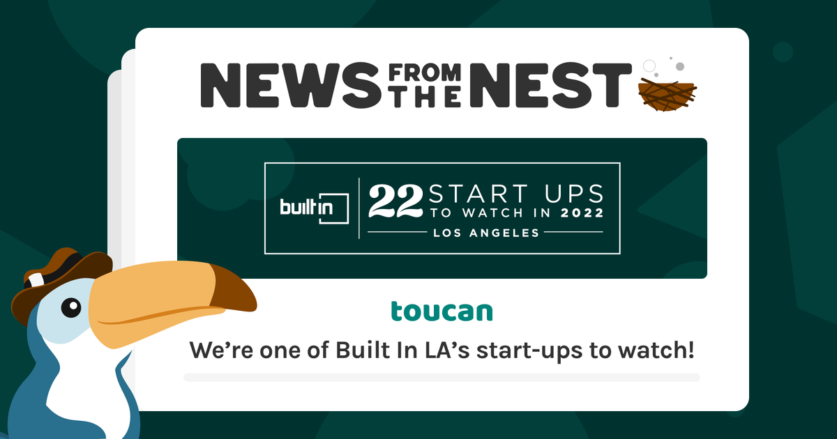 BIG news from the nest! 🐣

<a href="/BuiltInLA/">Built In Los Angeles</a> just named Toucan as one of the 22 LA Startups to Watch in 2022! 

Check out what the they had to say about how <a href="/JoinToucan/">Toucan</a> and other awesome companies are changing the game in 2022: 

builtinla.com/2022/02/01/22-…

#stwbuiltin