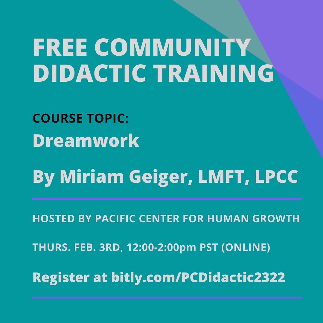 Join our next free community Didactic training on Dreamwork this Thurs 2/3 12-2pm PST online: bitly.com/PCDidactic2322