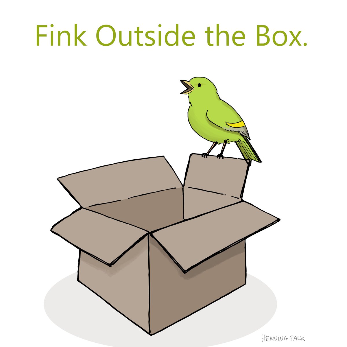 Possibly I saw too many motivational posters lately... Works in German only, I guess. 

#cartoon #ThinkOutsideTheBox #greenfinch #agile