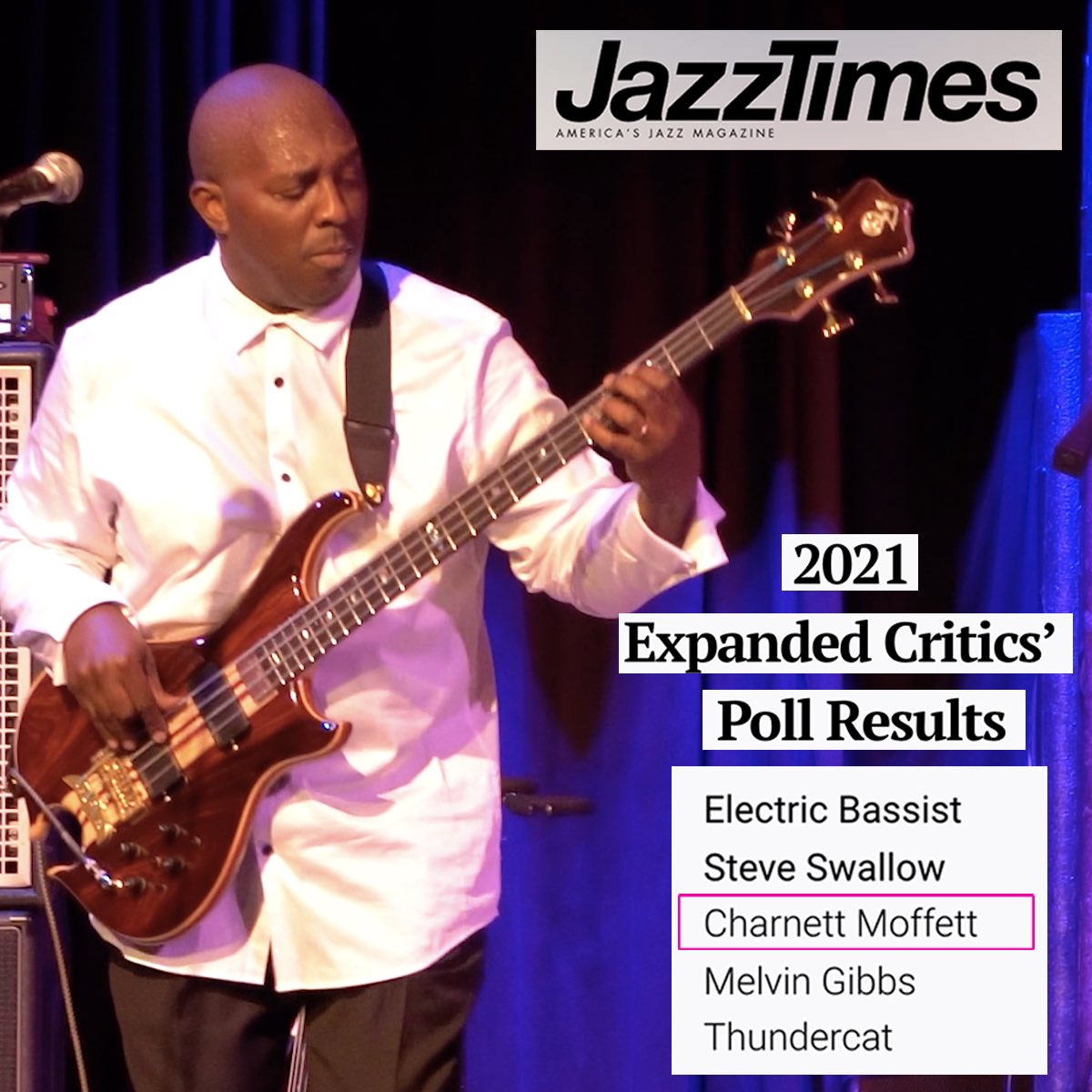 Shout out to the JazzTimes Critics for their recognition of my artistry this year on Electric Bass in the 2021 Extended Critics poll, and for support throughout the years. Happy New Year to all! 

charnettmoffett.lnk.to/bioTW
