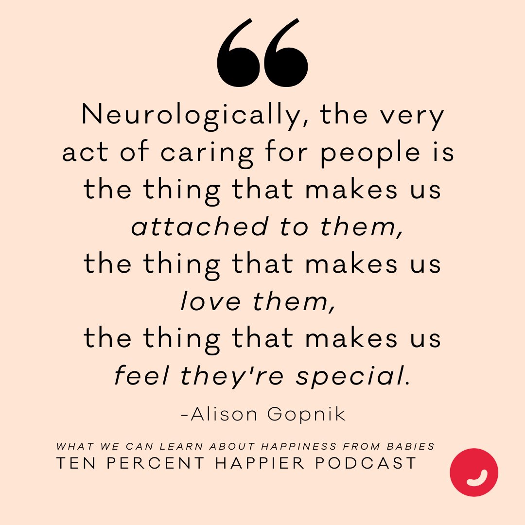 Neurologists have shown how it is the act of providing care, the labor of love, that produces the love. @gopnikalison, one of the world’s leading experts in cognitive development, chats about it with Dan on the Ten Percent Happier podcast. Listen ad free in the app!