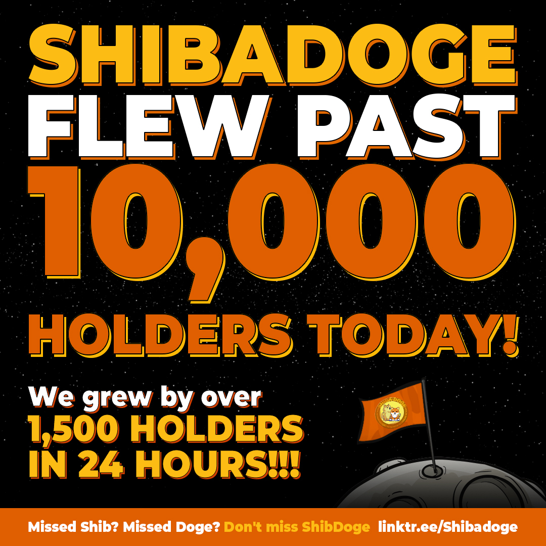 RealShibaDoge's tweet photo. What a week for #ShibDoge ! We grew from 6000 holders to over 10,000 holders in 3 days! The #ShibaDoge family is growing quick! #WAGMI 🐕🚀 https://t.co/bxpfpTvLXM