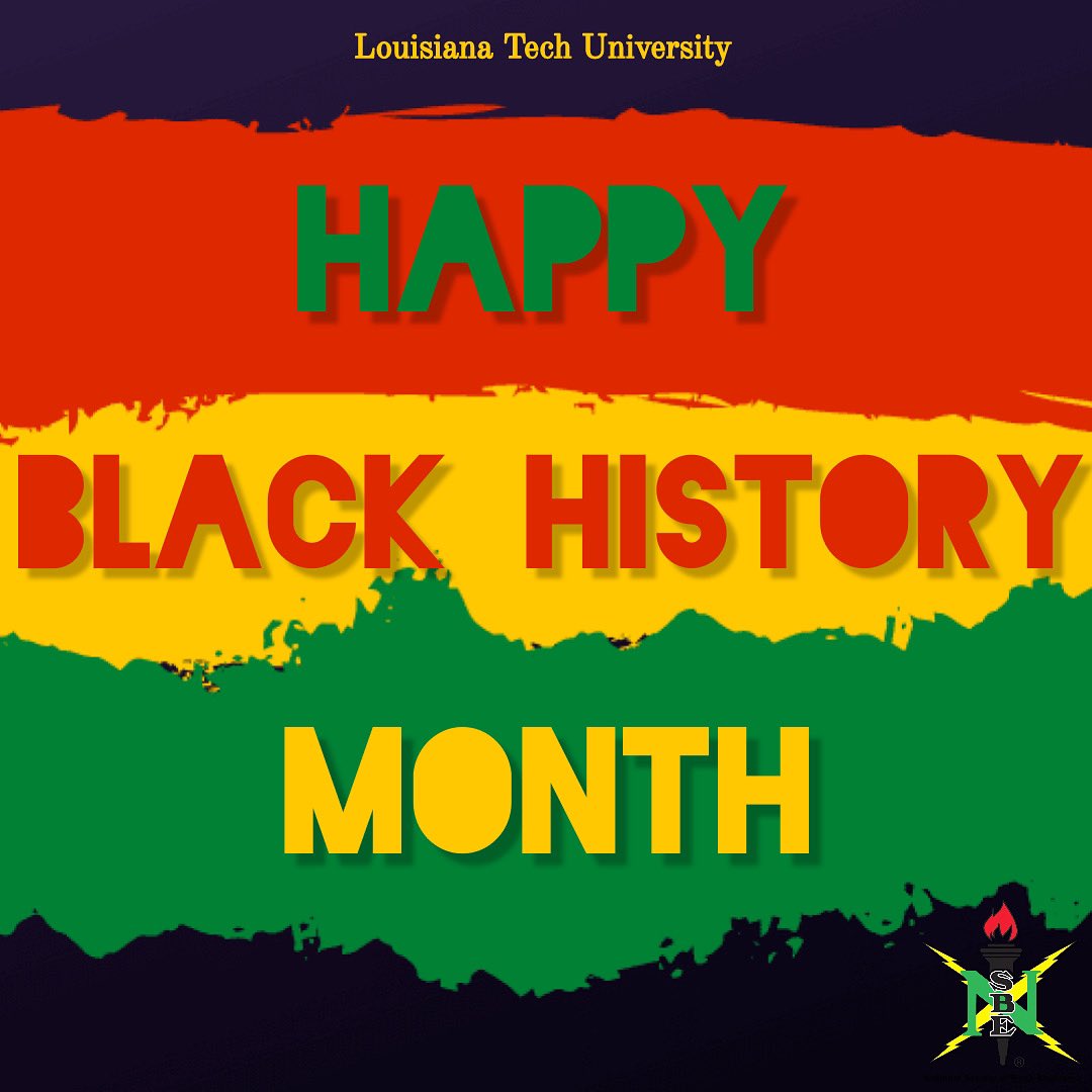 Happy Black History Month from the National Society of Black Engineers at Louisiana Tech University!! Stay tuned for the events that we have planned for this month!