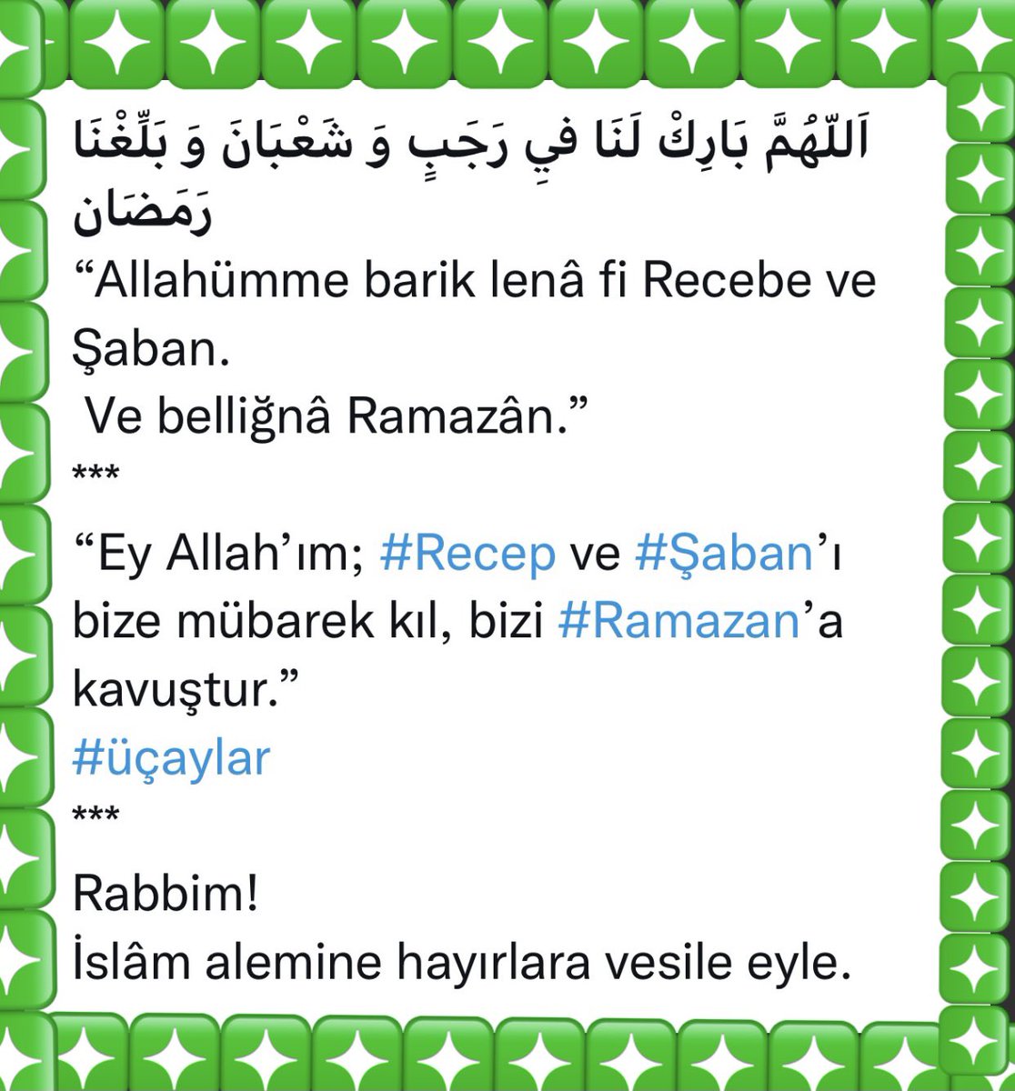 Karabiyik_A's tweet photo. Rabbimiz!
Recep, Şaban ve Ramazan’ı bize mübarek kıl, bizi Ramazan’a kavuştur. 
🍀Üç aylarınız mübarek olsun https://t.co/ZcIlkEovdd