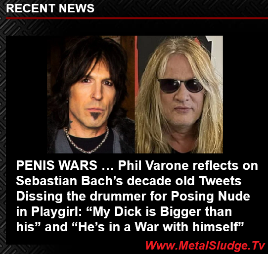 cskkdfgr's tweet photo. PENIS WARS …
Phil Varone reflects on Sebastian Bach’s decade old Tweet Dissing the drummer for Posing Nude in Playgirl: “My Dick is Bigger than his” & “He’s in a War with himself" #philvarone #sebastianbach #skidrow #saigonkick #sofakingcool #metalsludge
https://t.co/Q4tavy7vK9 https://t.co/miRKlDZEJ2