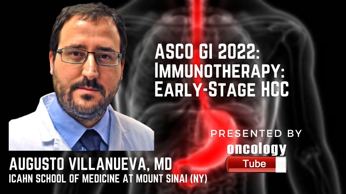 oncologytube's tweet photo. Immunotherapy: Early-Stage HCC Augusto Villanueva, MD @augustoNYC @MountSinaiLiver @TischCancer #ASCOGI22 #GI22 #HCC
https://t.co/QFQ3xgablt https://t.co/5WqkiiqSQG