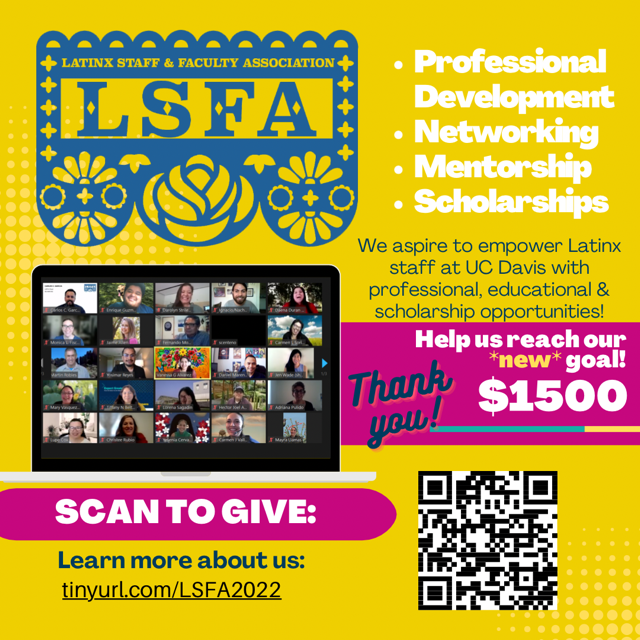 LSFAatUCDavis's tweet photo. The UC Davis Latnx Staff and Faculty Association would like to announce the LSFA Crowdfund 2022 fundraising campaign. The goal is to increase the number of professional development opportunities and resources for LSFA members. To make your donation visit  https://t.co/xy0rdqJB0h https://t.co/0tZC6RzCTn