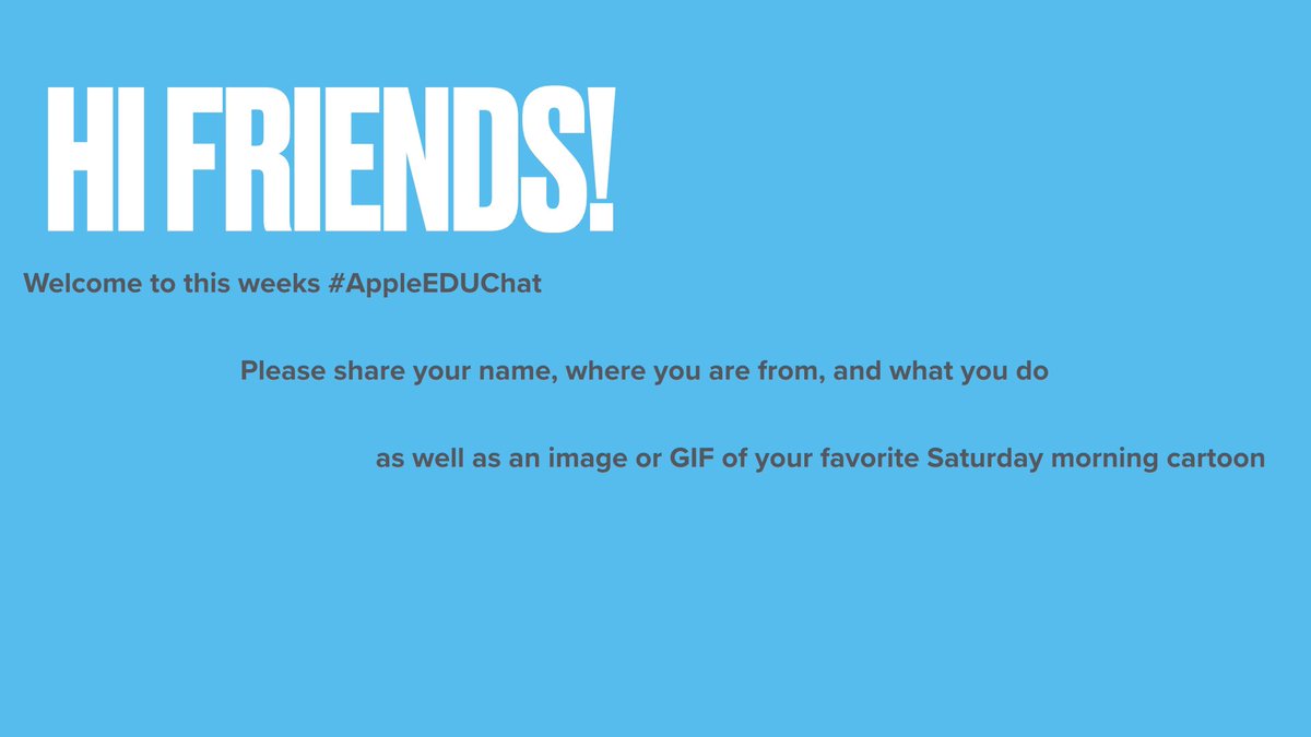 Hi Friends! Jeremy from San Francisco, CA here

Welcome to this weeks #AppleEDUChat

Please share your name, where you are from, and what you do 
as well as an image or GIF of your favorite Saturday morning cartoon.