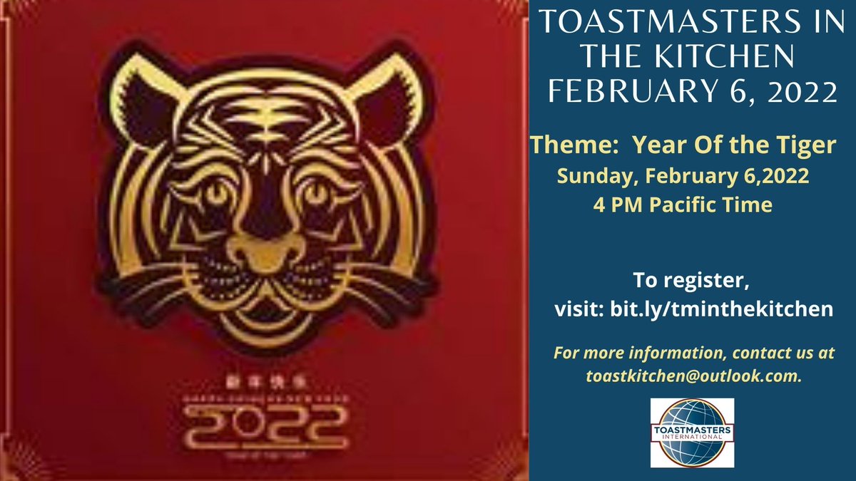 Toastmasters in the Kitchen (TMiK) will meet this Sunday, February 6, 2022 at 4 PM Pacific Time on Zoom!
Theme: Year of the Tiger
Our Zoom link has changed.  Please use the current 
Zoom link: bit.ly/tminthekitchen
Thank you and see you there!