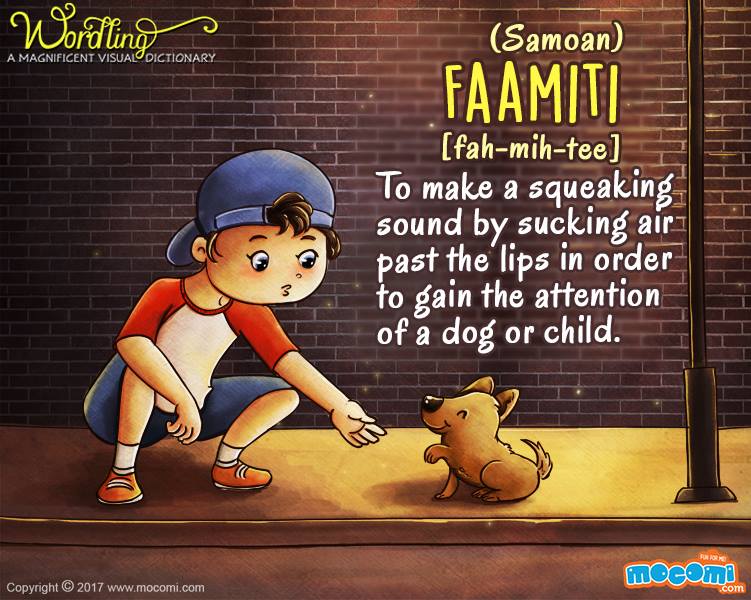 MocomiKids's tweet photo. Do you know that squeaking, kiss-like sound we make when we want to gain the attention of a dog, or a child? The Samoans have a word for that. The word is Faamiti.
Learn more here https://t.co/0tjVFSfgyq
#Faamiti #Samoan #Word #Meaning #Squeaking #Sound #Dog #Child #MocomiKids https://t.co/RkGwxmXLQs