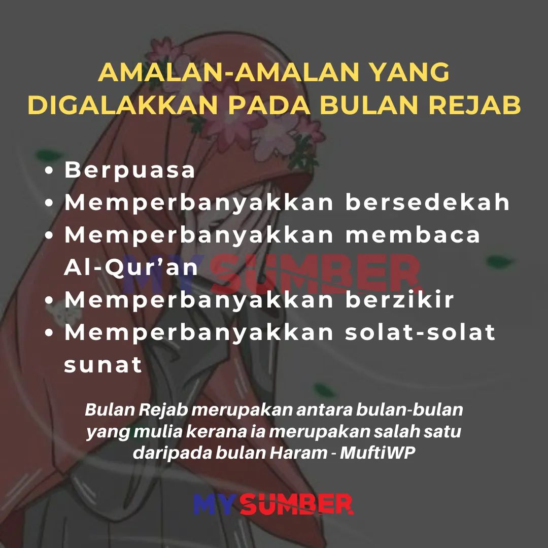 Kita telah pun memasuki bulan Rejab malam ini

Jangan sia-siakan peluang untuk berdoa pada waktu mustajab

Berikut antara amalan yang digalakkan pada bulan Rejab

Sama-sama share berkongsi manfaat dan pahala. Aamiin

Niat puasa: mysumber.com/niat-puasa-rej…

#Rejab
