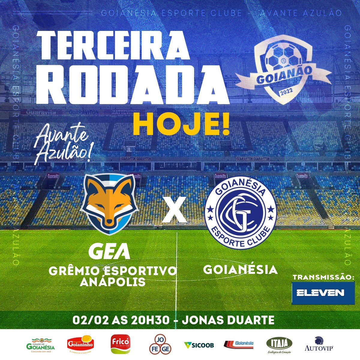 HOJE TEM AZULÃO EM CAMPO!!
O Maior do Vale💙🦅

Goianão 2022🏆
Terceira Rodada

Grêmio Anápolis x Goianésia
⏰ 20:30h
🏟 Jonas Duarte

Contamos com sua torcida!🙌🏻🇫🇮
Transmissão ao vivo Eleven📡📲

#goianão2022 #azulãodecoração #pracimadelesazulão #maiordovale #campeaodointerior