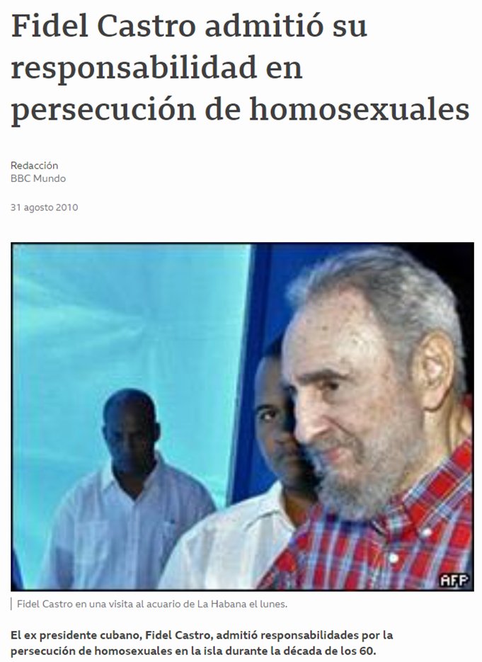 En un artículo de la BBC, Fidel Castro admitió su responsabilidad en persecución de homosexuales.