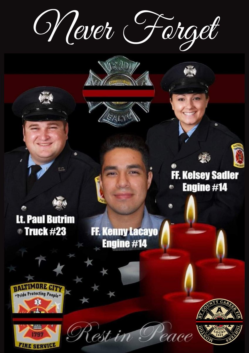 Today, we honor Lt. Paul Butrim, Lt. Kelsey Sadler and Fire Fighter Kenny Lacayo. Many of our members are in Baltimore for the memorial service and some are staffing BCFD fire stations. Please take some time today to remember these three heroes. We will never forget.