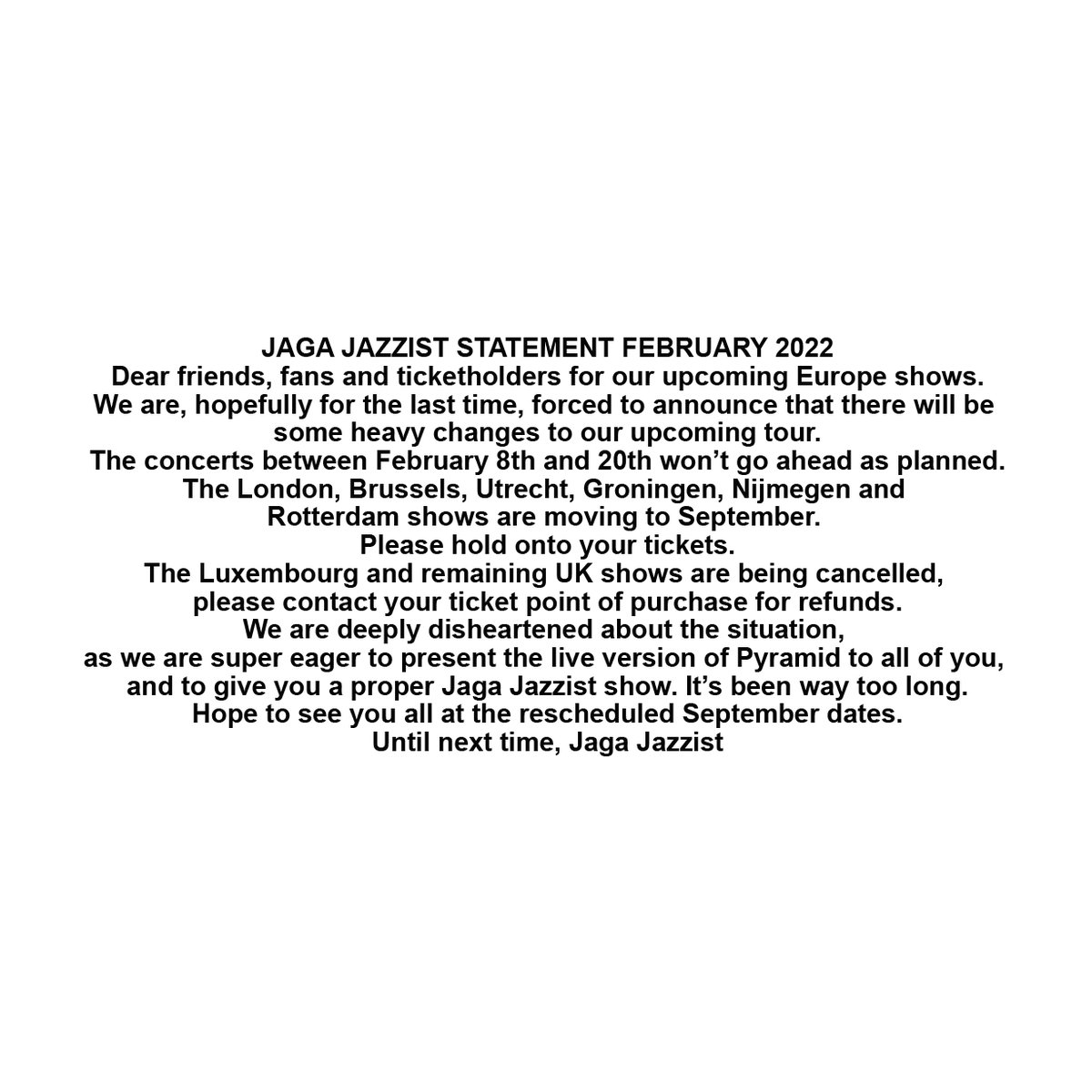 JAGA JAZZIST STATEMENT FEBRUARY 2022
Sad news!