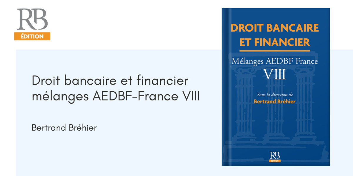 RevueBanque's tweet photo. 🟠#RBEdition | Droit bancaire et financier mélanges AEDBF-France VIII de Bertrand Bréhier, responsable adjoint du département réglementation bancaire et financière. Le volume propose une approche très diversifiée du droit bancaire et financier. 👉🏻https://t.co/RzhhIN6t04 https://t.co/m2QF0GrTQ6