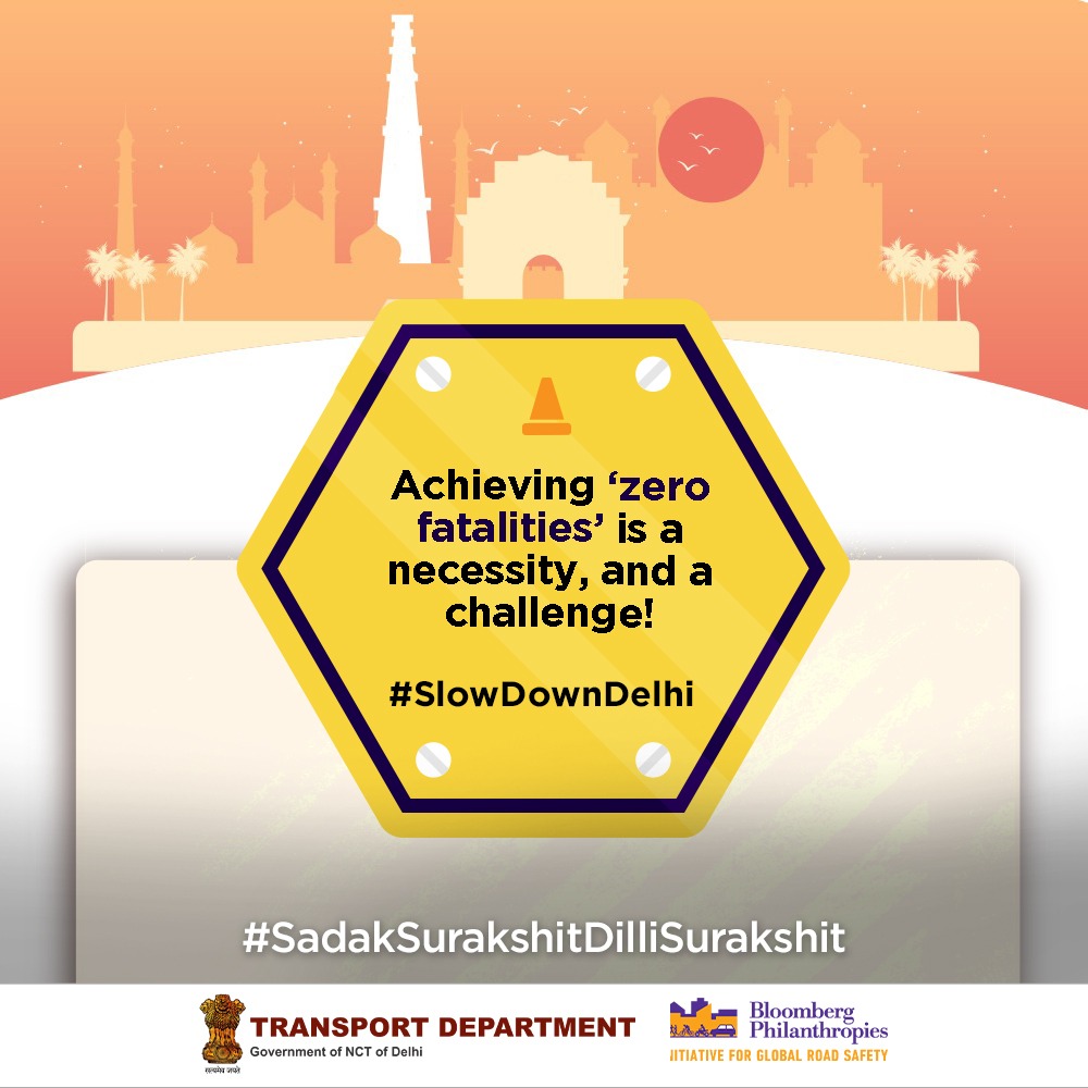 India has only 2% of the global vehicles, but has 11% of all road crash deaths in the world. We need to slow down to save lives!  #SlowDownDelhi
Let us make Delhi roads safer, together. #SadakSurakshitDilliSurakshit
@ashishkundra