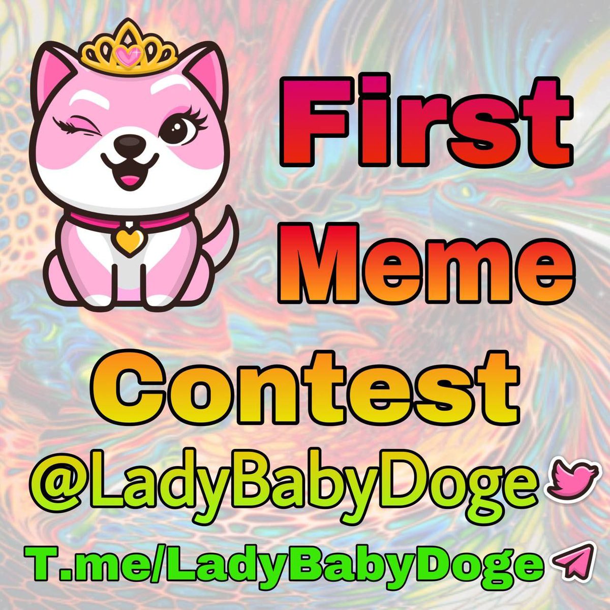 LadyBabyDoge's tweet photo. 1st Meme Contest 💋

The prize money is 100 Busd

1️⃣ Reply with a image inspired by me
2️⃣ Post the same image in my TG group https://t.co/s8abIWyuEQ
3️⃣ The three images that receive the most likes and rt (REAL!) by 11 PM UTC on February 14 will win

🥇50 Busd
🥈30 Busd
🥉20 Busd https://t.co/ubdbfjvOjH